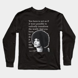 Angela Davis Quote Long Sleeve T-Shirt